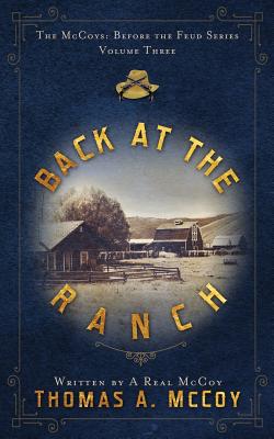 Back At The Ranch: The McCoys Before the Feud Series Vol. 3 - Thomas Allan Mccoy