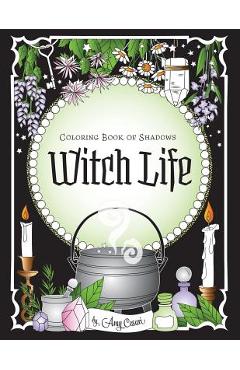 Poza produsului Coloring Book of Shadows: Witch Life - Amy Cesari