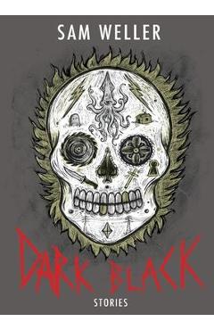 Coperta cărții 'Dark Black - Sam Weller'