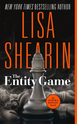 The Entity Game: An Aurora Donati Novel - Lisa Shearin