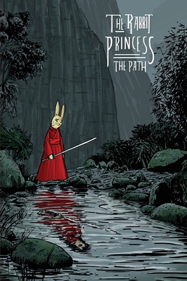 The Rabbit Princess: The Path - R. Chen