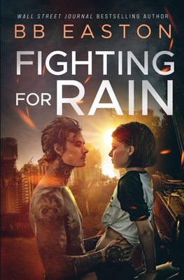 Fighting for Rain - Bb Easton