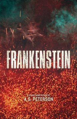 Frankenstein - A. S. Peterson