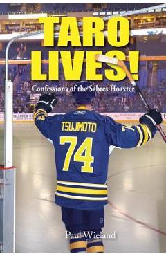 Poza produsului Taro Lives!: Confessions of the Sabres Hoaxer - Paul Wieland