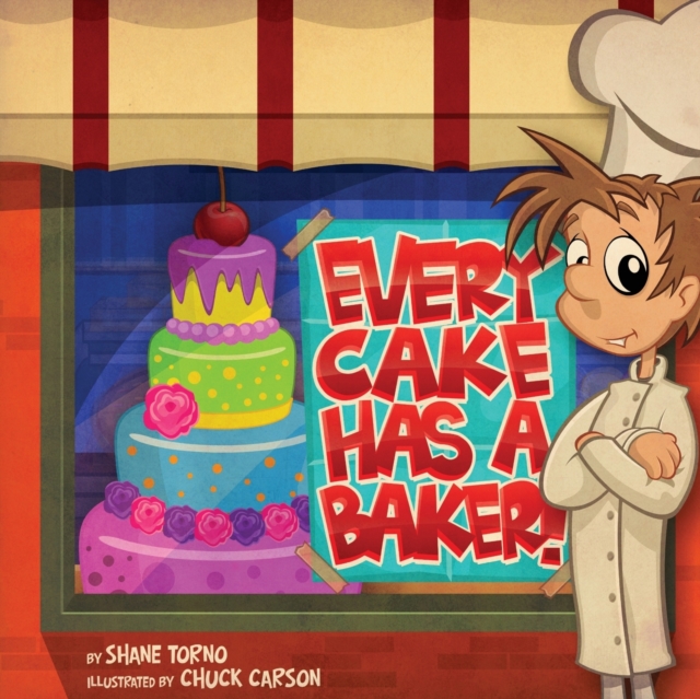 Every Cake Has a Baker - Chuck Carson