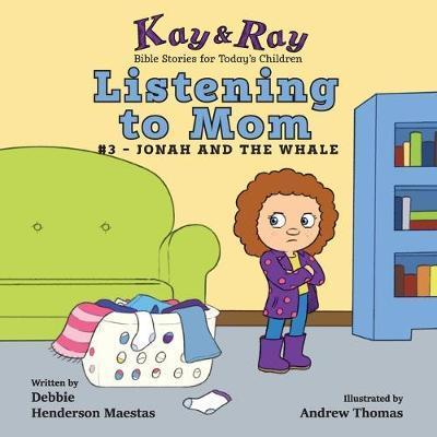 Listening to Mom: #3-Jonah and the Whale - Debbie Henderson Maestas