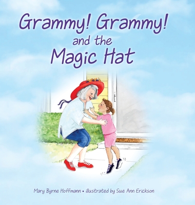 Grammy Grammy and the Magic Hat - Mary Byrne Hoffmann