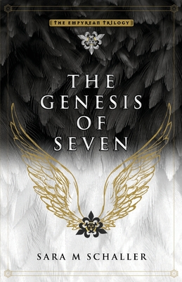 The Genesis of Seven - Sara M. Schaller