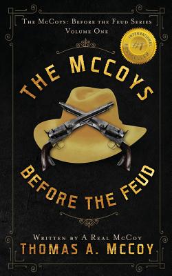 The McCoys: The McCoys Before the Feud Series Vol. 1: Before the Feud - Thomas Allan Mccoy