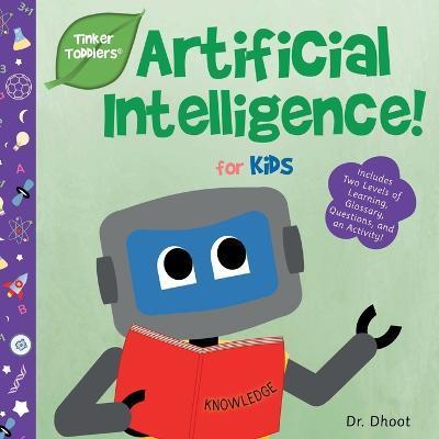 Artificial Intelligence for Kids (Tinker Toddlers) - Dhoot