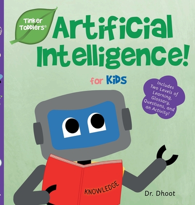 Artificial Intelligence for Kids (Tinker Toddlers) - Dhoot