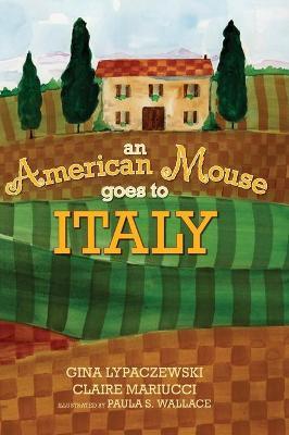 An American Mouse Goes to Italy - Gina Lypaczewski