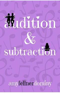 Coperta cărții 'Audition & Subtraction - Amy Fellner Dominy'