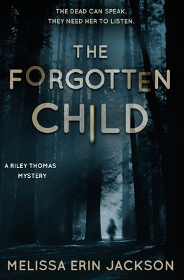 The Forgotten Child - Melissa Erin Jackson