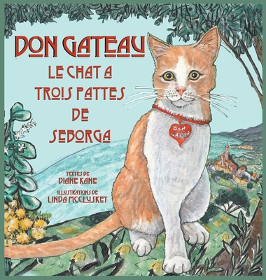 Don Gateau le Chat � Trois Pattes de Seborga - Diane Kane