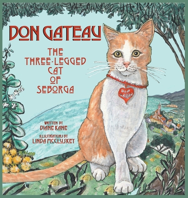 Don Gateau the Three-Legged Cat of Seborga - Diane Kane