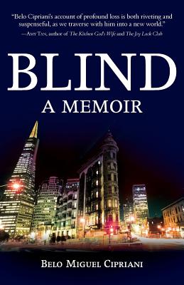 Blind: A Memoir - Belo Miguel Cipriani