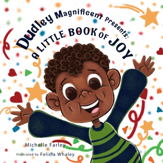 Dudley Magnificent Presents: A Little Book of Joy - Michelle E. Farley