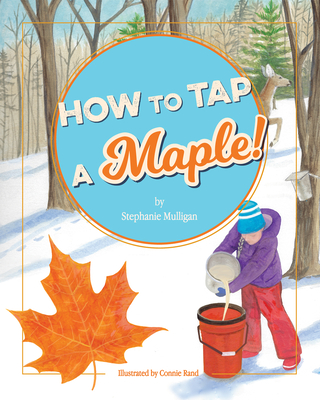 How to Tap a Maple - Stephanie Mulligan