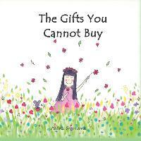 The Gifts You Cannot Buy: an empowering children's book about values and gratitude - Andrea Skromovas
