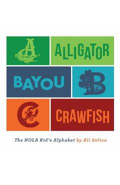 Coperta cărții 'Alligator, Bayou, Crawfish - Ali Solino'