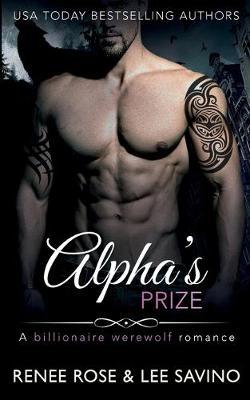 Alpha's Prize: A Werewolf Romance - Renee Rose