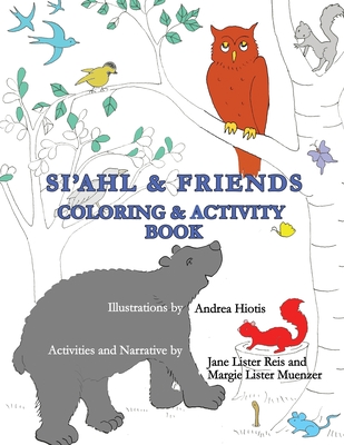 Si'ahl & Friends Coloring and Activity Book - Margie Lister Muenzer
