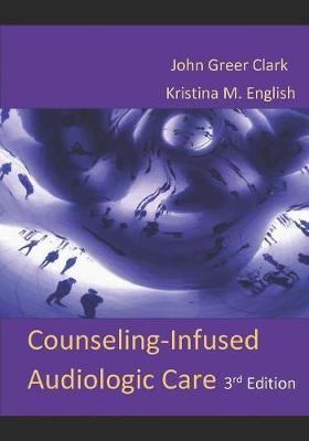 Counseling-Infused Audiologic Care - Kristina M. English