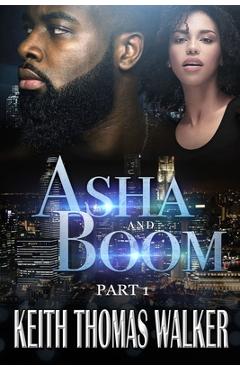 Coperta cărții 'Asha and Boom: Part 1 - Keith Thomas Walker'