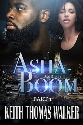Coperta cărții 'Asha and Boom: Part 1 - Keith Thomas Walker'