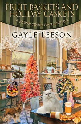 Fruit Baskets and Holiday Caskets - Gayle Leeson