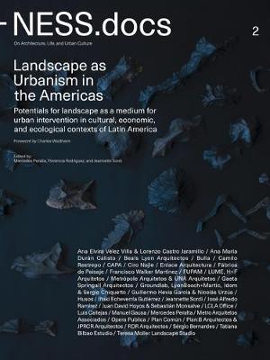Ness.Docs 2: Landscape as Urbanism in the Americas - Mercedes Peralta