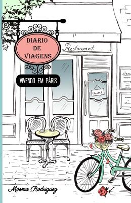 Di�rio de Viagens: Vivendo em Paris - Irina Burtseva