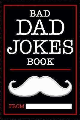 Dad Jokes Book: Bad Dad Jokes, Good Dad Gifts - Share The Love Gifts