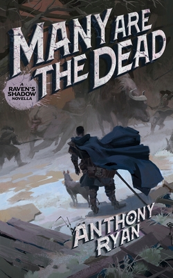 Many Are the Dead: A Raven's Shadow Novella - Anthony Ryan