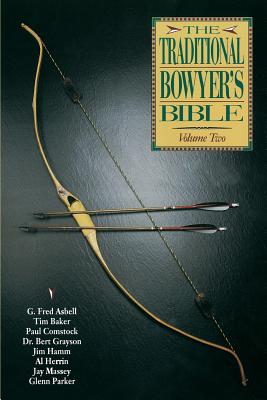 Traditional Bowyer's Bible, Volume 2 - Paul Comstock