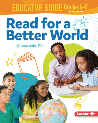 Coperta cărții 'Read for a Better World Educator Guide Grades 4-5 - Tonya Leslie'