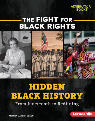 Hidden Black History: From Juneteenth to Redlining - Amanda Jackson Green