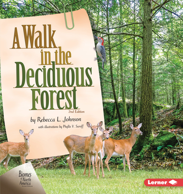 A Walk in the Deciduous Forest, 2nd Edition - Rebecca L. Johnson