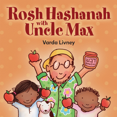 Rosh Hashanah with Uncle Max - Varda Livney