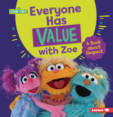 Everyone Has Value with Zoe: A Book about Respect - Marie-therese Miller