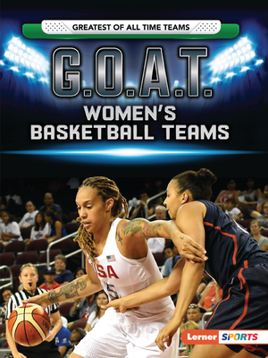 G.O.A.T. Women's Basketball Teams - Matt Doeden