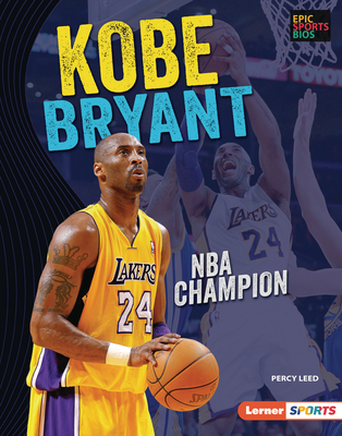 Kobe Bryant: NBA Champion - Percy Leed