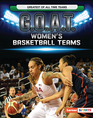 G.O.A.T. Women's Basketball Teams - Matt Doeden