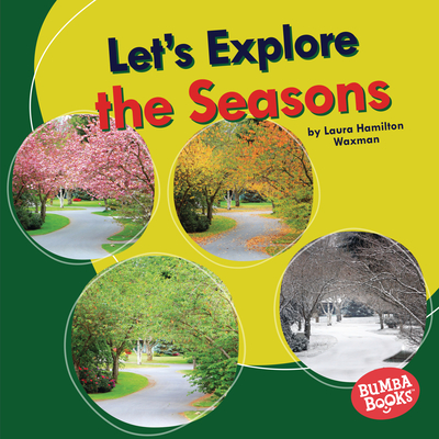 Let's Explore the Seasons - Laura Hamilton Waxman