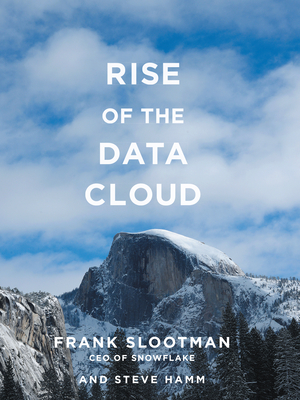 Rise of the Data Cloud - Frank Slootman