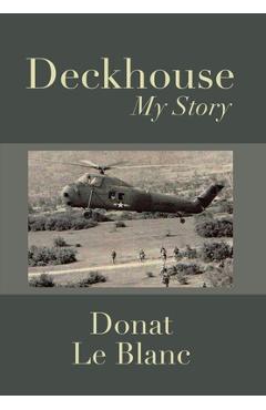 Coperta cărții 'Deckhouse: My Story - Donat Le Blanc'