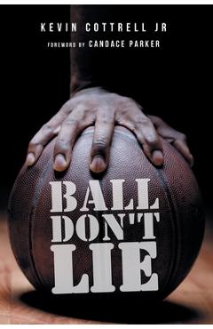 Coperta cărții 'Ball Don't Lie - Kevin Cottrell'
