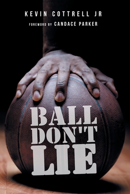 Coperta cărții 'Ball Don't Lie - Kevin Cottrell'