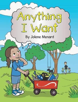 Anything I Want - Jolene Menard